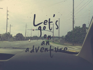adventure, alone, escape, girl, girly, quotes, road trip, spring break ...