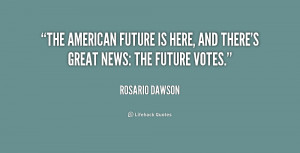 ... American future is here, and there's great news: the future votes
