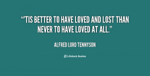 Tis Better to Have Loved and Lost Quote