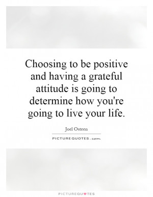 grateful attitude is going to determine how you 39 re going to live ...