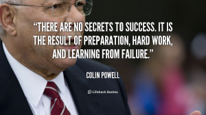 Colin Powell There Are No Secrets to Success