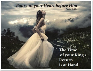 Pour out your heart before Him