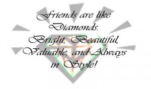 Best Friends Are Like Diamonds