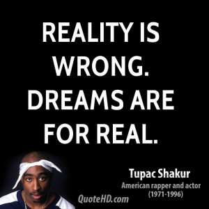 Tupac Shakur Dreams Quotes