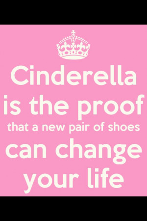 Quotes About Cinderella Shoes. QuotesGram