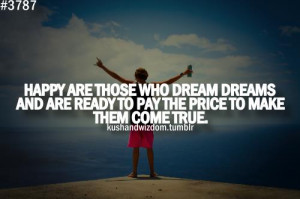 Inspirational Quote: Happy Are Those Who Dream Dreams Are Ready To The ...