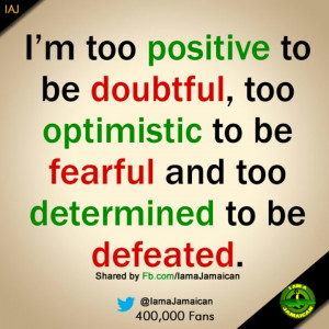 Mantra-Positive, Optimistic, Determined