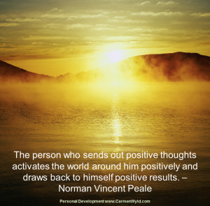 ... Person Who Sends Out Positive Thoughts Activates The World Around Him