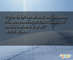 Funny and a You Left Me Alone Quotes of alone results for understand ...