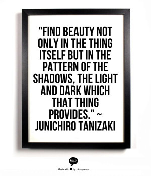 ... , the light and dark which that thing provides.