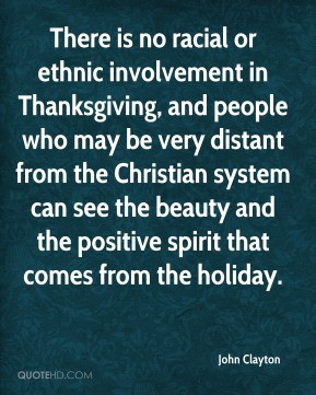 There is no racial or ethnic involvement in Thanksgiving, and people ...