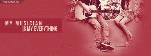 My Musician Is My Everything Facebook Cover