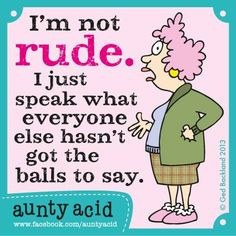 one of the reasons you should take a look at my brand new AUNTY ACID ...