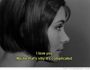 love you maybe that's why it's complicated