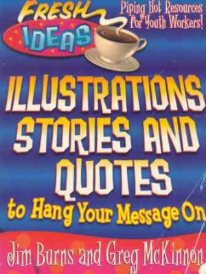 found in illustrations stories and quotes to hang your message