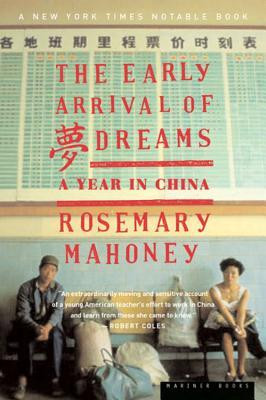 Start by marking “The Early Arrival of Dreams: A Year in China” as ...