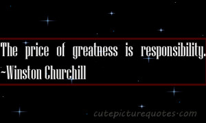 Winston Churchill Greatest Responsibility Quotes