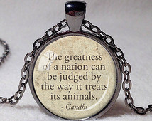 GANDHI ANIMAL QUOTE Pendant Gandhi Quote Pendant Sepia Tone Animal ...