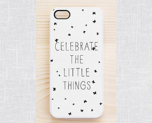Celebrate the Little Things iPhone Case ($18)