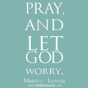 Pray and let God worry