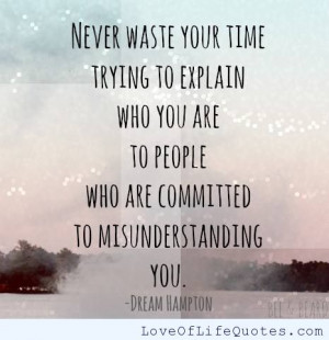 Never Waste Your Time On Someone Quotes ~ Never waste your time - Love ...