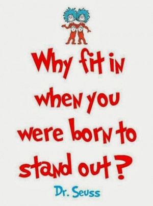 Why fit in when you were born to stand out | Inspirational Quotes