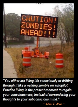 ... Minds quotes Life Lesson Quotes: Drifting Like a Walking Zombie