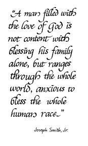 by joseph smith jr quoted in anxious to bless the whole human race by ...
