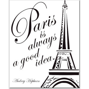 Paris Is Always A Good Idea - 11x14 Audrey Hepburn Quote Print with ...