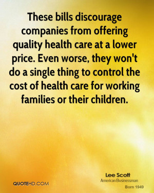 These bills discourage companies from offering quality health care at ...