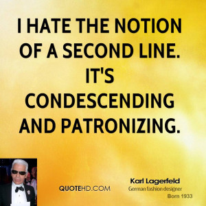 ... hate the notion of a second line. It's condescending and patronizing