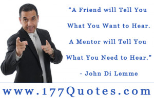 John Di Lemme Quote About Life – A *Friend* vs. A *Mentor*