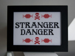 Stranger danger cross-stitch