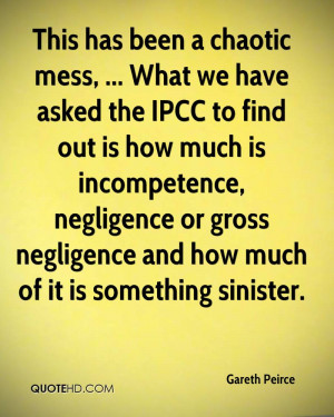 This has been a chaotic mess, ... What we have asked the IPCC to find ...