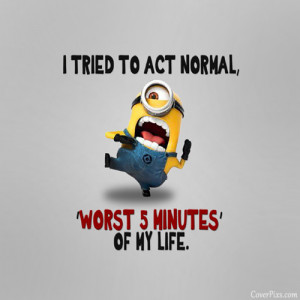 Cute Minions Funny Quotes FB Profile Picture