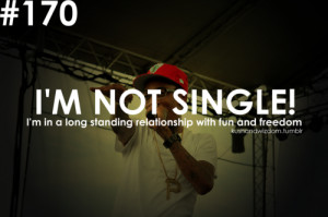 ... Quote About Im Not Single Im In A Long Standing Relationship With Fun