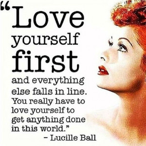 Good advice from Ms. Lucille Ball, one of my favs of her time