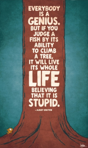 Fish can't climb & that's o.k.!