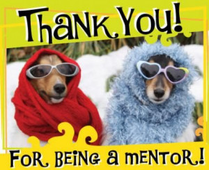 Thank You! For Being a Mentor!