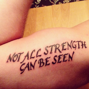 Not All Strength Can Bee Seen Bicep Tattoo