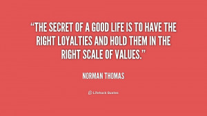 quote-Norman-Thomas-the-secret-of-a-good-life-is-241998.png