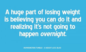 ... you can do it and realising it’s not going to happen overnight