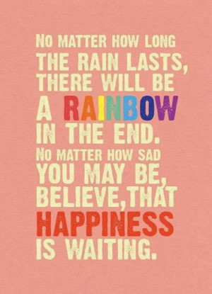 ... Quotes, Wisdom Quotes, Happiness, Rainbows Baby, Heavy Heart