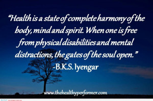 Health Is A State Of Complete Harmony Of Life Body Mind And Spirit