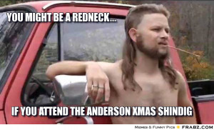 frabz-YOU-MIGHT-BE-A-REDNECK-IF-YOU-ATTEND-THE-ANDERSON-XMAS-SHINDIG ...