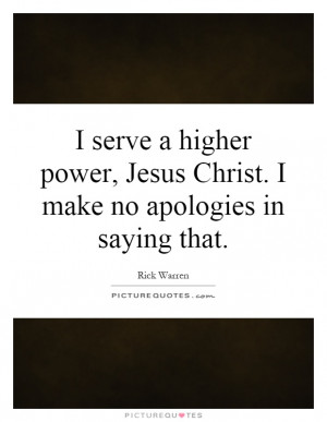 ... , Jesus Christ. I make no apologies in... | Picture Quotes & Sayings