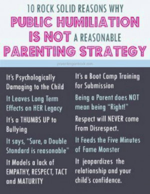 Why public humiliation is NOT a reasonable parenting strategy. And ...