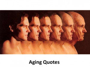 Aging - Inspirational and motivational quotes