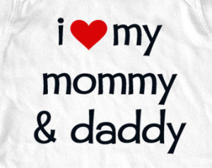 Love My Baby Daddy Quotes And Sayings I love my mommy & daddy