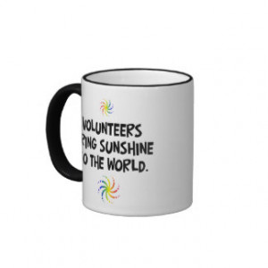 Volunteers bring sunshine to the world ringer coffee mug